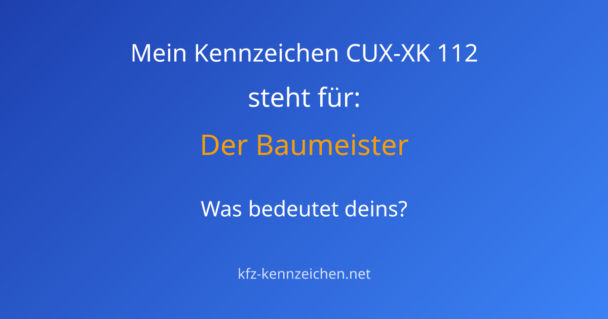 Numerologie-Analyse für Kennzeichen CUX-XK 112