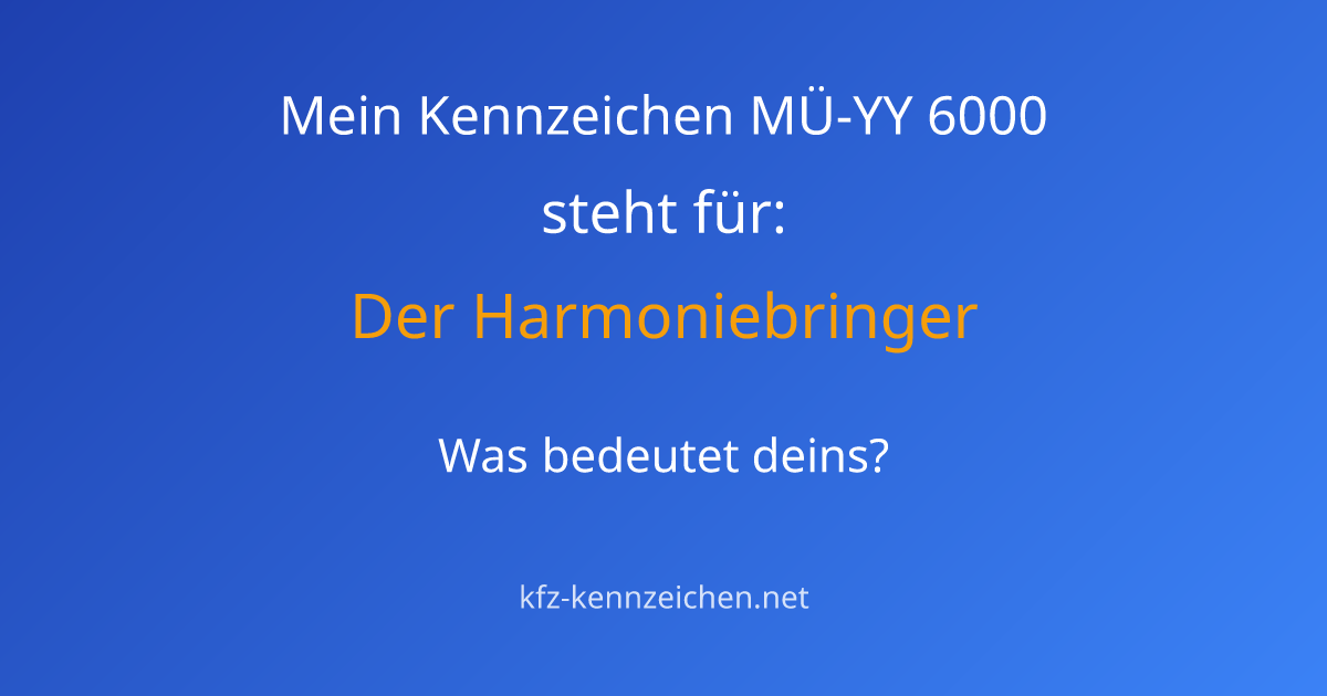 Numerologie-Analyse für Kennzeichen MÜ-YY 6000