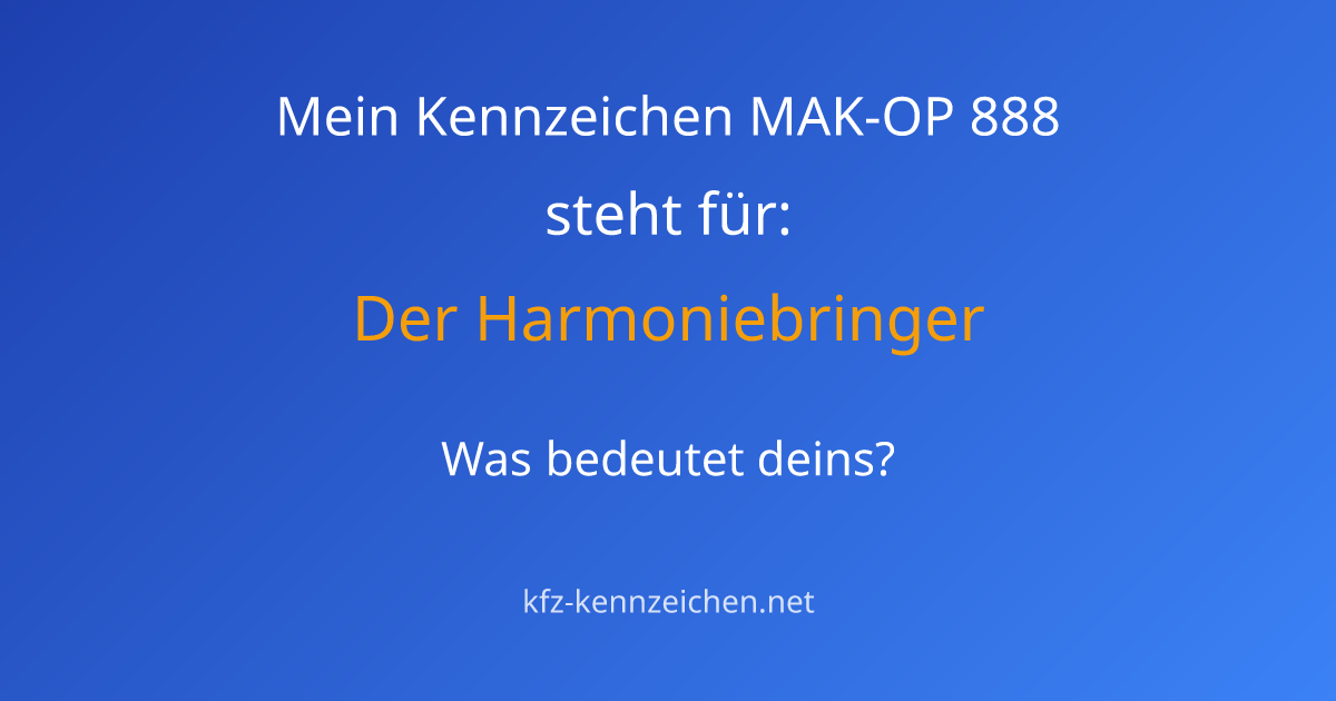 Numerologie-Analyse für Kennzeichen MAK-OP 888