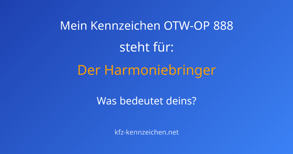 Numerologie-Analyse für Kennzeichen OTW-OP 888