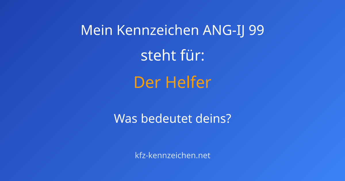 Numerologie-Analyse für Kennzeichen ANG-IJ 99