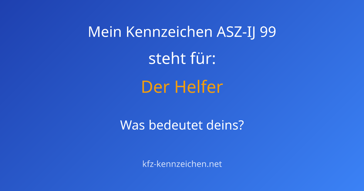 Numerologie-Analyse für Kennzeichen ASZ-IJ 99