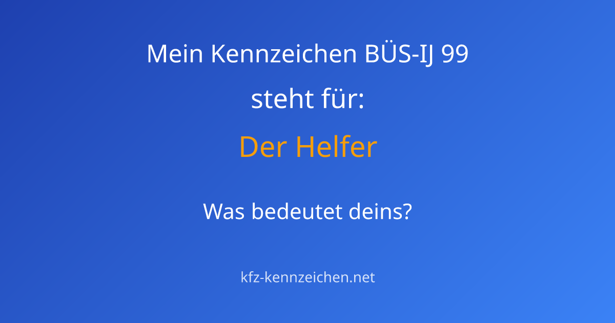 Numerologie-Analyse für Kennzeichen BÜS-IJ 99