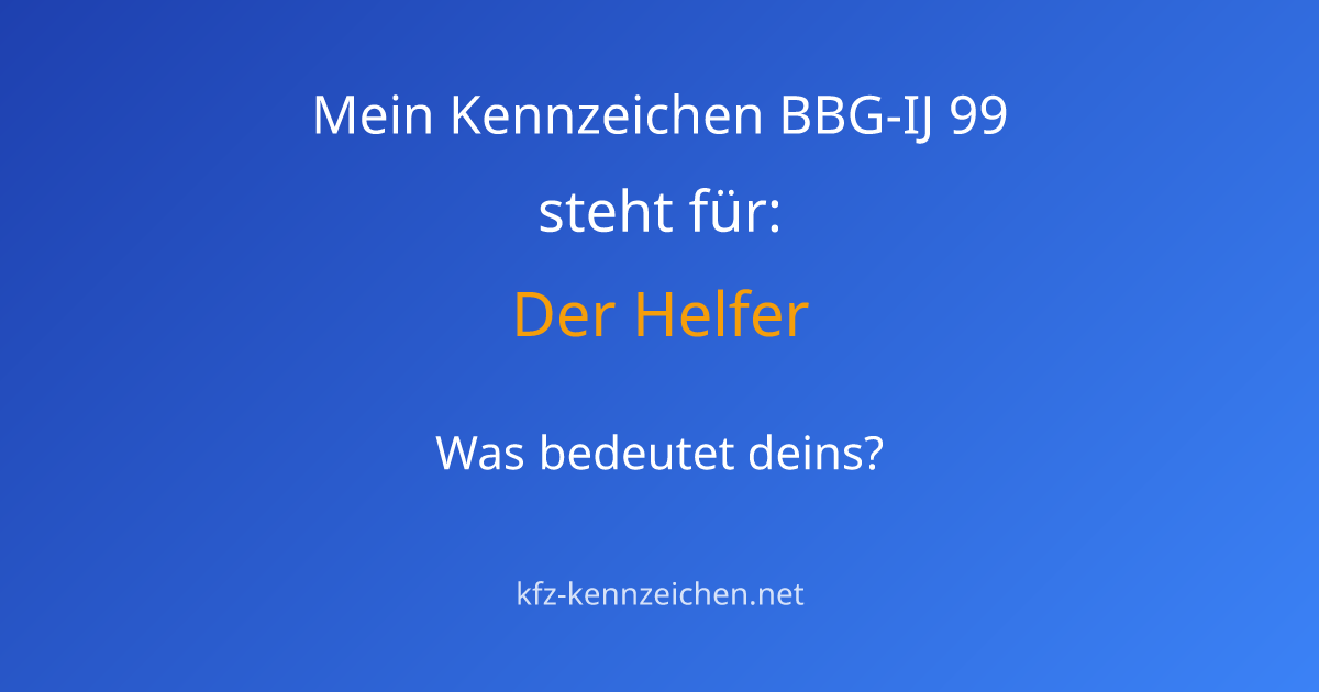 Numerologie-Analyse für Kennzeichen BBG-IJ 99