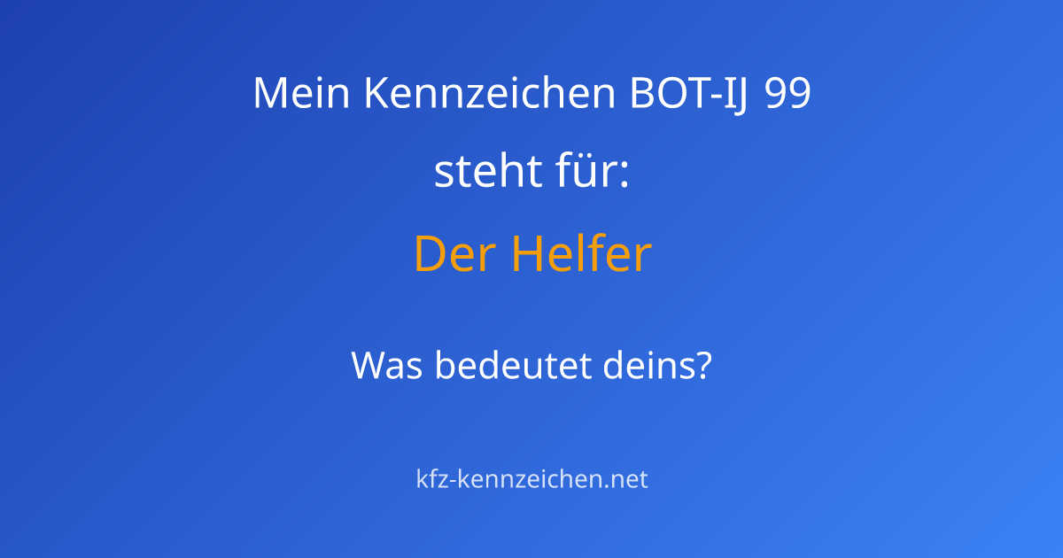 Numerologie-Analyse für Kennzeichen BOT-IJ 99