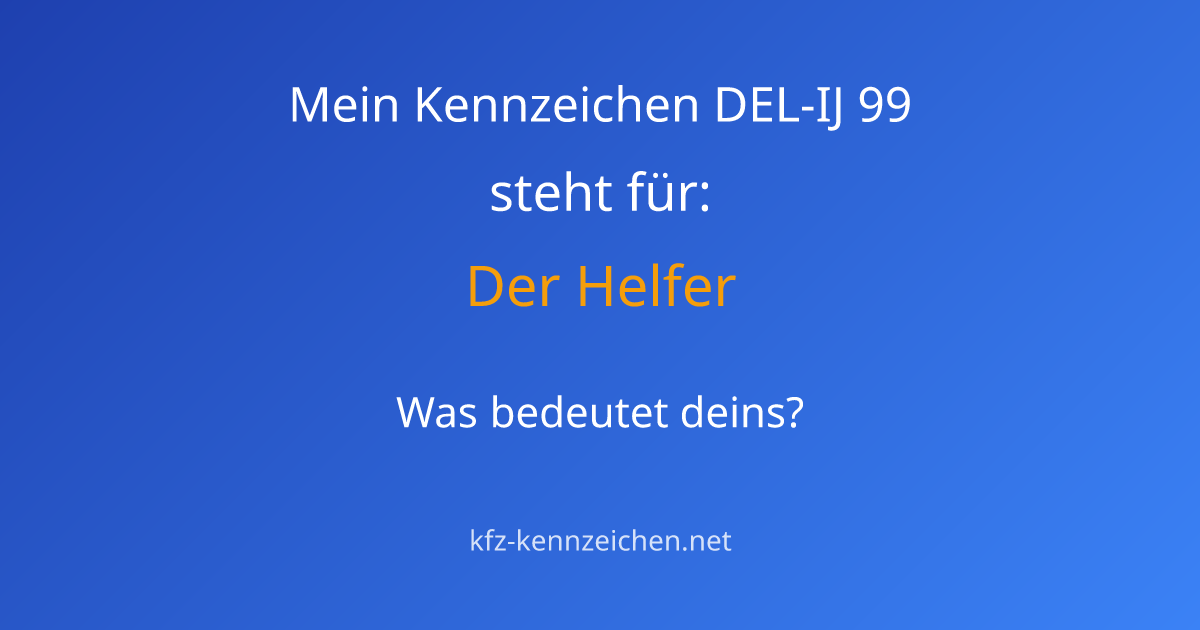 Numerologie-Analyse für Kennzeichen DEL-IJ 99