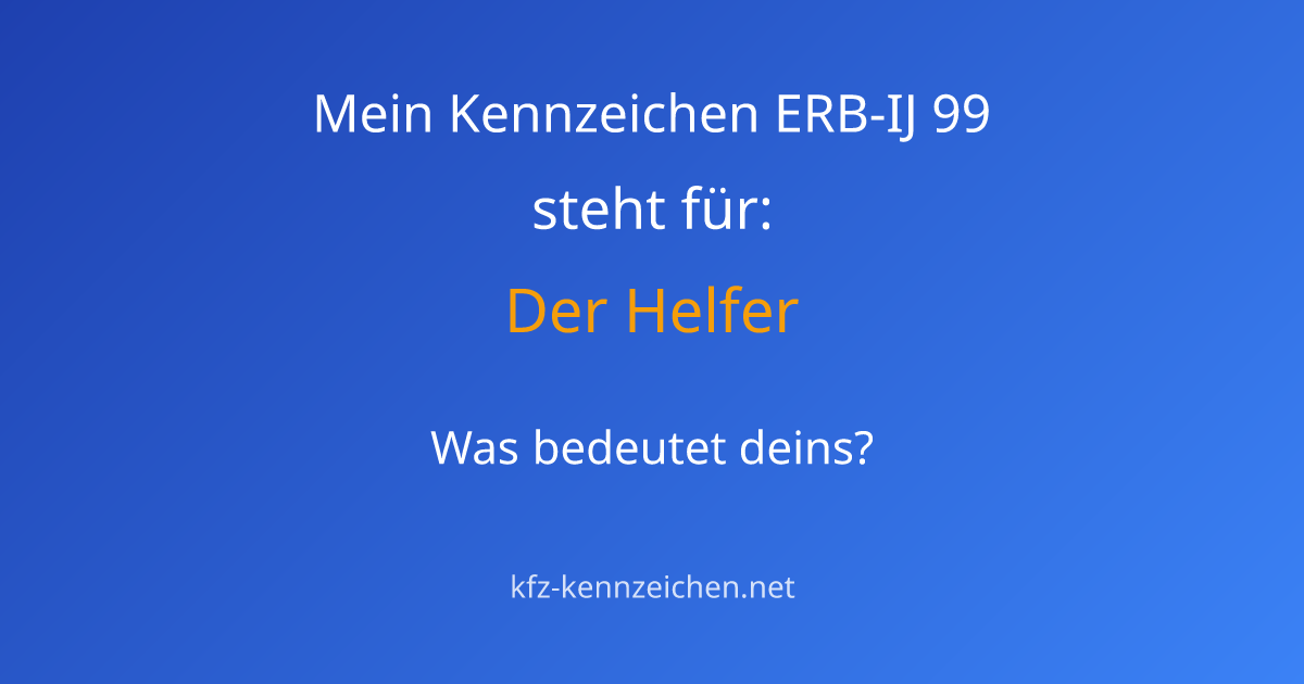 Numerologie-Analyse für Kennzeichen ERB-IJ 99