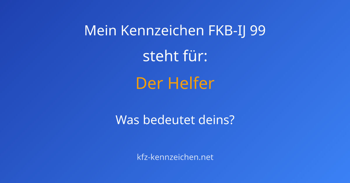 Numerologie-Analyse für Kennzeichen FKB-IJ 99