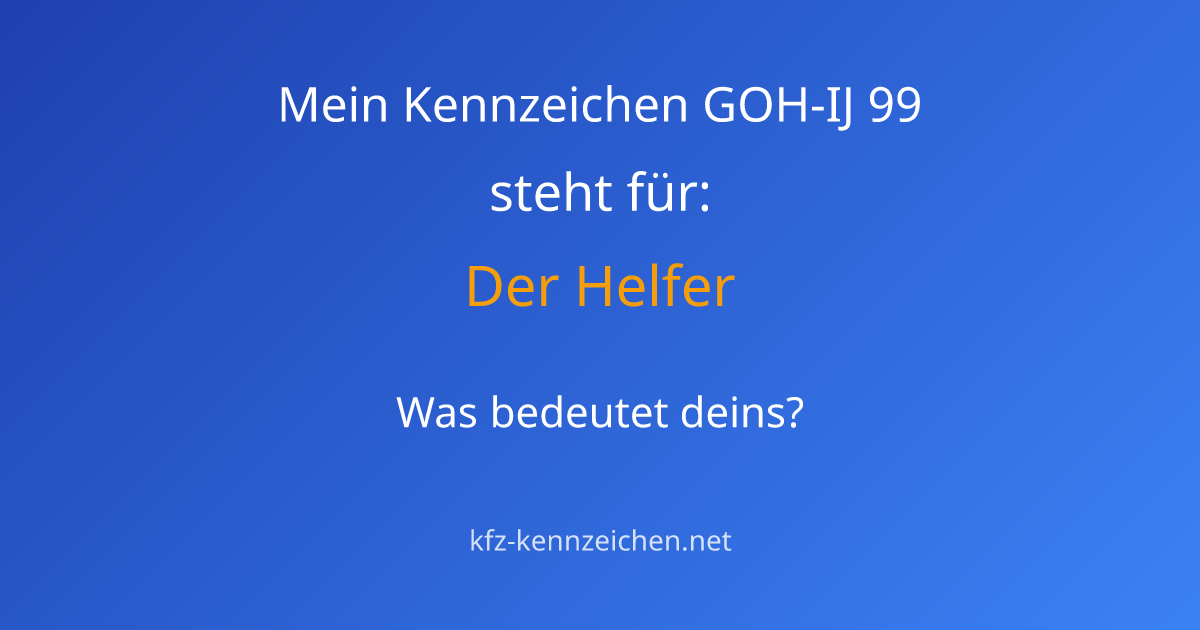 Numerologie-Analyse für Kennzeichen GOH-IJ 99