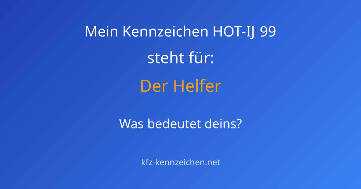 Numerologie-Analyse für Kennzeichen HOT-IJ 99