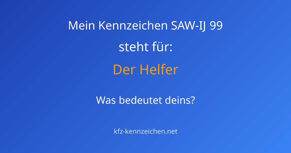 Numerologie-Analyse für Kennzeichen SAW-IJ 99