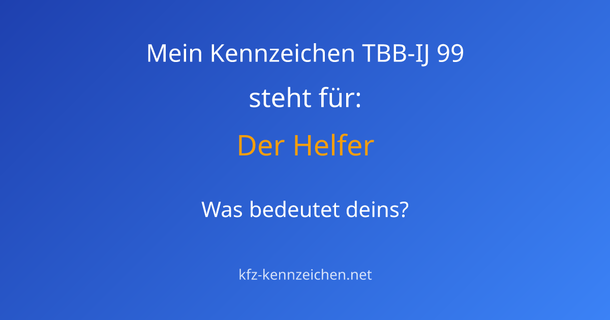Numerologie-Analyse für Kennzeichen TBB-IJ 99